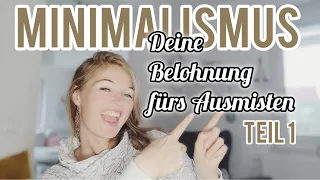 Warum Ausmisten!?/warum Minimalismus!?(Was bringt mir das ganze?) Erfahrungsbericht