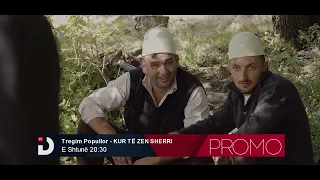 PROMO: Tregim Popullor - Kur të zën Sherri