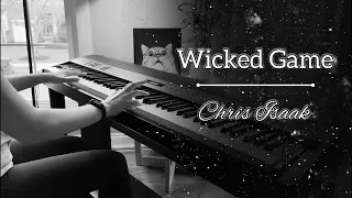 Wicked Game - Chris Isaak | Piano Cover by Helena