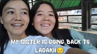 My sister is going back to Ladakh 😔 leaving me alone | Ladakhi Vlogger | Padma Ladakh