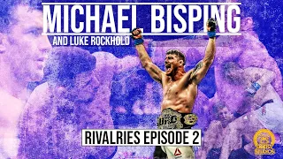 Michael Bisping and Luke Rockhold - RIVALRIES Episode 2