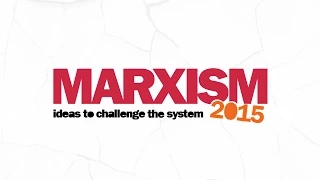 MARXISM 2015 - Ideas to challenge the system