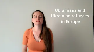 War vlog. Ukrainians and Ukrainian refugees in Europe