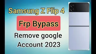 Samsung Galaxy Z Flip 4 Frp Bypass How To Remove Google Account Pattern Unlock