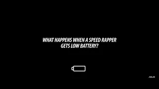 Low battery vs speed raper..