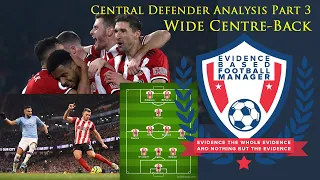 FM22 Role Analysis - Central Defenders Part 3 Wide Centre-Back - Evidence Based Football Manager