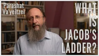 Parashat Va'yeitzei 5783: What is Jacob's Ladder?