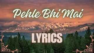 Pehle Bhi Mai (Lyrics) | Animal | Ranbir Kapoor | Sandeep V | Lyric Loom