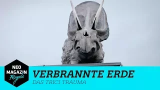 Verbrannte Erde mit Florentin W. - Das Trici Trauma | NEO MAGAZIN ROYALE mit Jan Böhmermann - ZDFneo