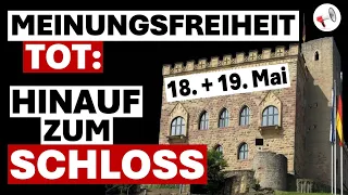 Die Meinungsfreiheit ist tot - die Demokratie stirbt! Hinauf zum Hambacher Schloss am 19. Mai 2024