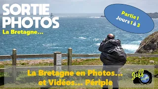LA BRETAGNE EN PHOTOS (ET VIDEOS) - PERIPLE - Partie 1 - Episode n°664