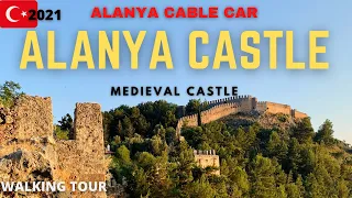 Alanya Castle (Alanya Kalesi) walking tour 2021 -Turkey Alanya cable car - Complete