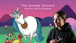 The Greedy Unicorn (feat. Bella Ramsey) - Calm Kids Bedtime Stories