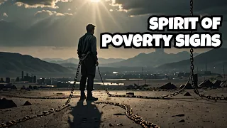 3 Major Signs You're Under The Spirit Of Poverty