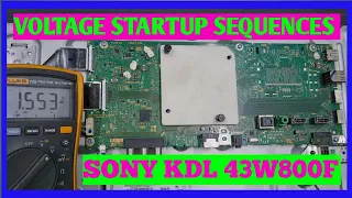 SONY KDL 43W800F ANDROID TV PCB VOLTAGE STARTUP SEQUENCES ||