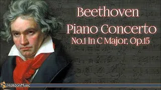 Beethoven: Piano Concerto No. 1 in C Major, Op. 15 | Classical Music