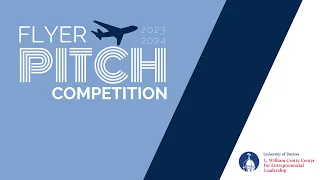 2023-2024 UD Flyer Pitch Competition - ESP/Tech Venture Track Final Round