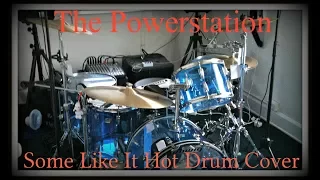 The Powerstation - Some Like It Hot Drum Cover