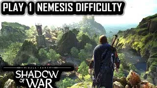 Middle Earth - Shadow of War Play 1 Nemesis Difficulty (Game mechanics discussion)