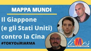 Il Giappone  (e gli Stati Uniti) contro la Cina: Tokyo si riarma - Mappa Mundi