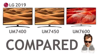 LG  UM7400  UM7450  UM7600 Differences compared 2019 4K Smart TV’s
