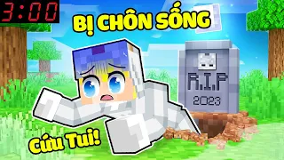 NẾU NHƯ TÔ GÀ BỊ CHÔN SỐNG TRONG MINECRAFT LÚC 3H SÁNG SIÊU KINH DỊ TRONG MINECRAFT