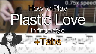 How to play Plastic Love - Mariya Takeuchi Fingerstyle guitar arrangement + Tabs Tutorial