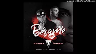 Besame - Valentino Ft Manuel Turizo - Edit - (DjRawerMix)