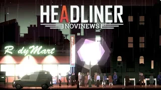 HEADLINER: NOVINEWS | Adventure Game Where You Control The News