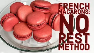 French Macarons: No Rest Method