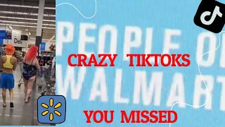 CRAZY TIKTOKS YOU MISSED! PEOPLE OF WALMART COMPILATION