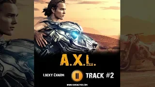 Film A X L 2018 Music #2 OST Charm Becky G Soundtrack Lucky