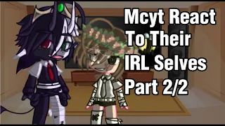 Mcyt react to their irl selves // Part 2/2 // Read Desc