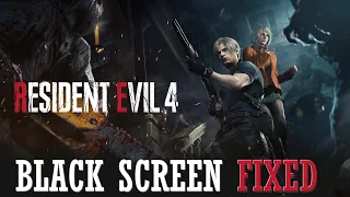 Fix Black Screen on RE4 REMAKE - Resident Evil 4 Remake issue Solved - Easy Tutorial