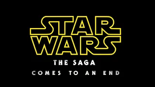 Star Wars: The Saga Ends | Star Wars Tribute