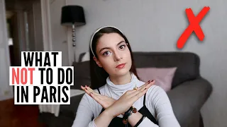 What NOT to do in PARIS ❌  Avoid Making These Mistakes in Paris, France!