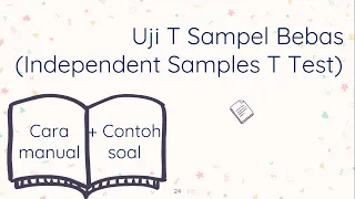 STATISTIKA - Uji T Sampel Bebas (Independent Samples T Test) Perhitungan Manual