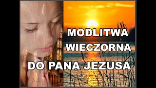 PIĘKNA MODLITWA WIECZORNA DO PANA JEZUSA ❤️ MODLITWA O SPOKOJNY SEN ❤️ BŁOGOSŁAWIEŃSTWO