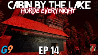 7 Days To Die - Cabin By The Lake EP14 (Horde Every Night)