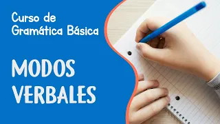 Modos verbales - Subjuntivo, Imperativo e indicativo | Curso de Gramática Básica