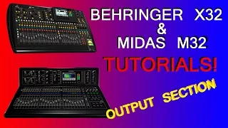 Behringer X32 / Midas M32 - Output Section, Subgroups, Sends on Fader