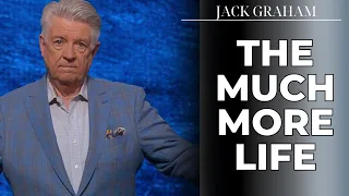 Our God Reigns - The Much More Life | Jack Graham 2023