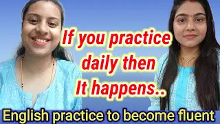 How to improve English fluency|| Amazing English practice session with sushmita kaushik||