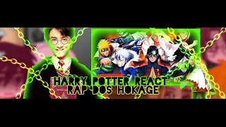 ||Harry Potter react rap dos Hokage||vontade do fogo||gc||ideia original??||