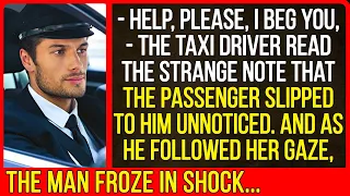 The taxi driver read the note that the passenger with her husband had handed him. And when he...