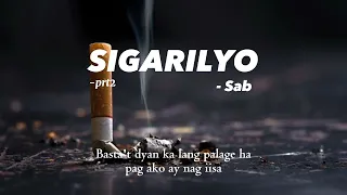 SIGARILYO prt2 - Sab