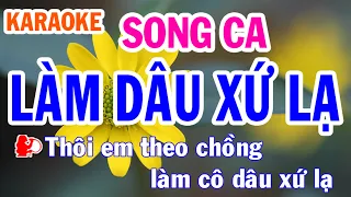 Làm Dâu Xứ Lạ Karaoke Song Ca Nhạc Sống - Phối Mới Dễ Hát - Nhật Nguyễn