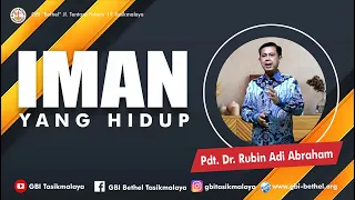 Pdt. Dr. Rubin Adi Abraham - IMAN YANG HIDUP