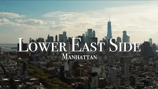Ep 03 - Lower East Side, Manhattan - STREETS BY AIR -  (4K Drone NYC, Things to do Downtown NYC)