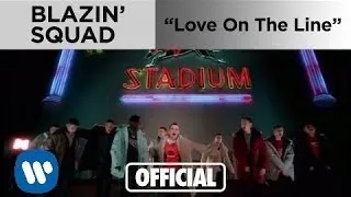 Blazin Squad - Love On The Line (Official Music Video)